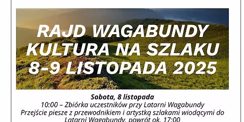Rajd Wagabundy - Kultura na szlaku w Bieszczadach 8-9 listopada Latarnia Wagabundy
