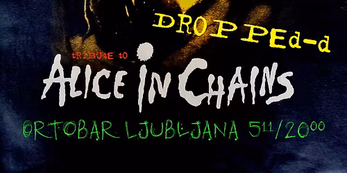 Dropped-D - ALICE IN CHAINS TRIBUTE