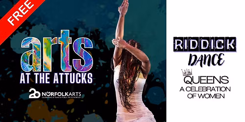 Free event "Arts at the Attucks" Riddick Dance presents: Queens