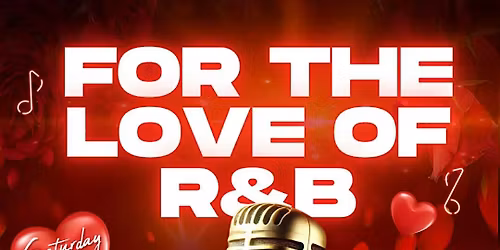 FOR THE LOVE OF R&B