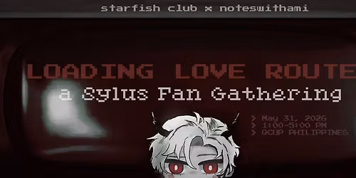 Loading Love Route: A Sylus Fan Gathering