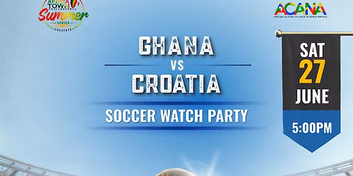 World Cup Watch Party: Croatia vs. Ghana