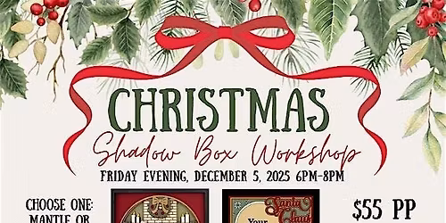 Christmas Shadow Box Workshop
