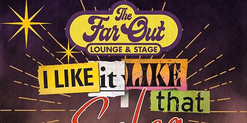 I Like it Like That Salsa Series w\/ Sofrito y su Melao at The Far Out Lounge