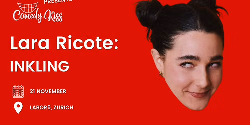 Comedy Kiss Presents: Lara Ricote - INKLING