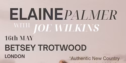 Elaine Palmer with Joe Wilkins @ The Betsey Trotwood
