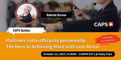 Ma\u00eetrisez votre efficacit\u00e9 personnelle | Achieve More with Less Stress