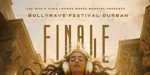BollyRave Festival Durban - Finale 2025