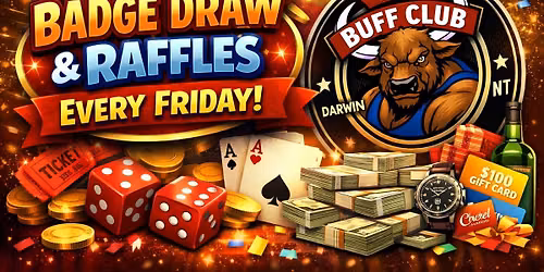 Friday Night Badge Draw and Raffles