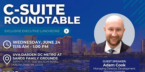 C-Suite Roundtable, "Navigating Northern Virginia\u2019s Digital Infrastructure"