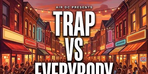 Trap vs Everybody | Free RSVP, All Your Fav Hits