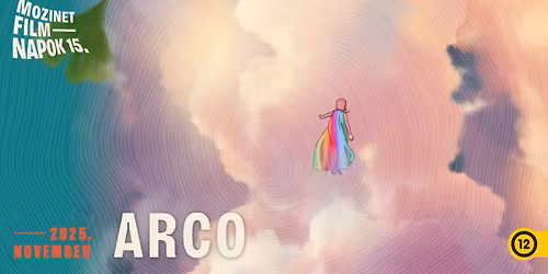 15. Mozinet Filmnapok: Arco \u2013 Fi\u00fa a j\u00f6v\u0151b\u0151l