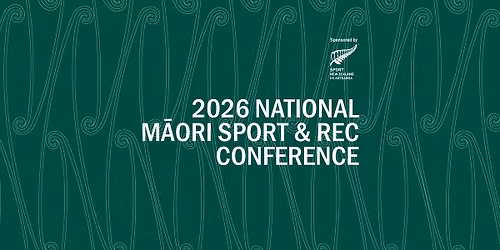 2026 National M\u0101ori Sport & Recreation Conference 
