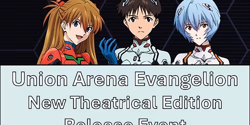 Union Arena Evangelion New Theatrical Edition Release Event