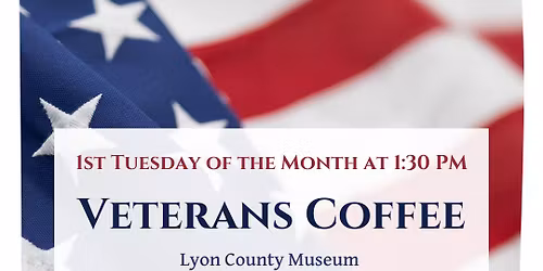 Veterans Coffee at the Lyon County Museum