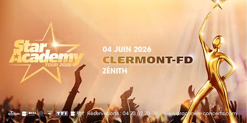 Star Academy Tour 2026 au Zenith d'Auvergne \u00e0 Clermont-Ferrand
