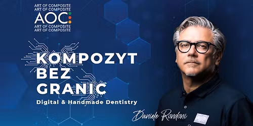 \ud83e\uddb7\ud83d\udcbb Kompozyt bez granic \u2013 Digital & Handmade Dentistry | Daniele Rondoni | Warszawa