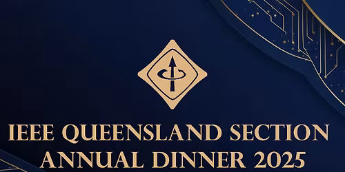 IEEE Queensland Section Annual Dinner 2025