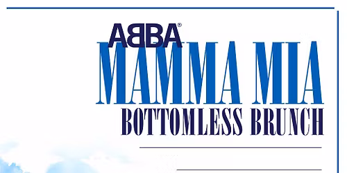 Mamma Mia Bottomless Brunch - Stevenage