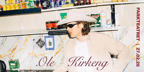 Ole Kirkeng | Parkteatret | Pres. av FKP Scorpio