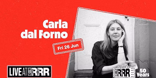 Live at RRR: Carla dal Forno