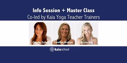 Kaia Masterclass & Info Session New Year's Edition with Claudia Zeller, Caroline Graham, Nicole Kim
