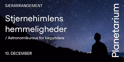 Stjernehimlens hemmeligheder \/ Astronomikursus for begyndere