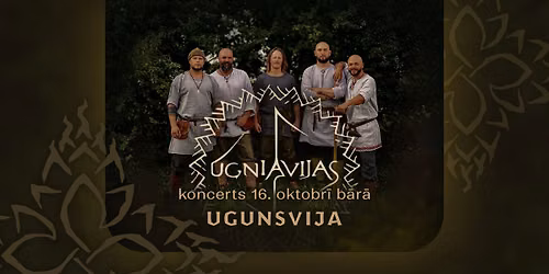 UGNIAVIJAS koncerts b\u0101r\u0101 UGUNSVIJA