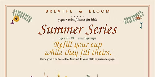 Kids Yoga Summer Series \u00b7 Ages 4 \u2013 6 \u00b7 Mondays at Hot Shot Coffee, Denver