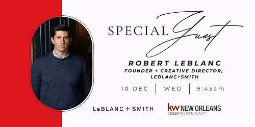 Special Guest: Robert Leblanc, Leblanc + Smith Hospitality Group
