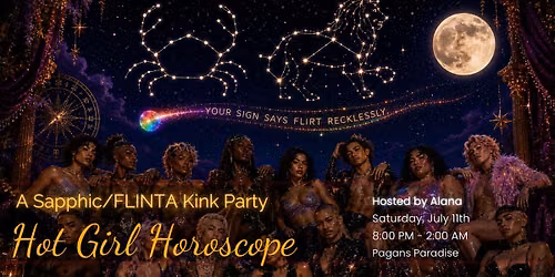 Sapphic\/FLINTA Klnk Party - Hot Girl Horoscope!