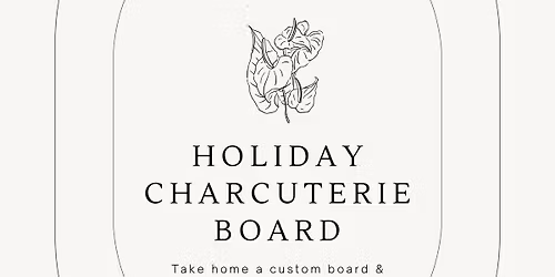 Holiday charcuterie workshop