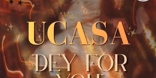 UCASA Dey For You