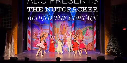 The Austin Dance Conservatory Presents Nutcracker Behind the Curtain