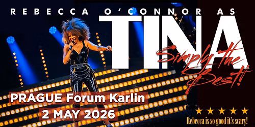 TINA TURNER LIVE SHOW WITH REBECCA O'CONNOR PRAGUE