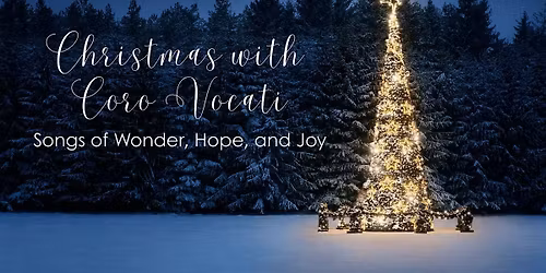 Christmas with Coro Vocati: Songs of Wonder, Hope, and Joy