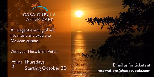 Casa Cupula After Dark: An Enchanting Evening of Mexican Cuisine & Art