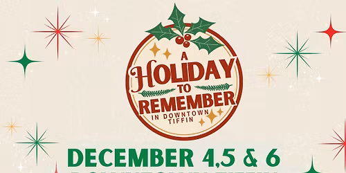 2026 A Holiday To Remember In Downtown Tiffin
