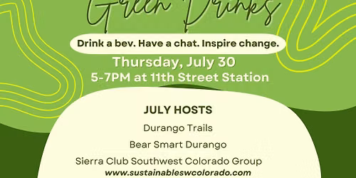 July 2026 Durango Green Drinks