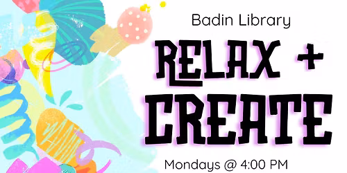 Badin Library - Relax & Create!