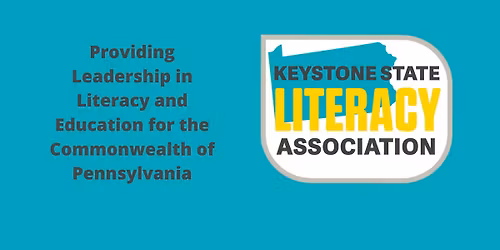 58th Annual Keystone State Literacy Association Conference 