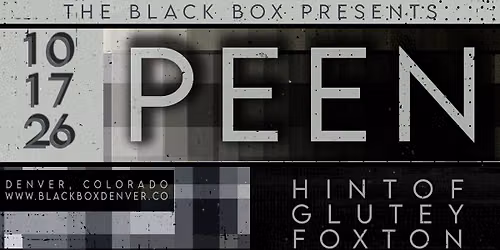 PEEN w\/ Hintof, Glutey, Foxton