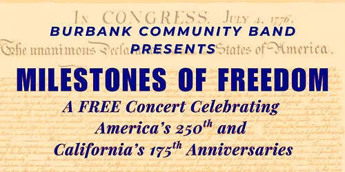 "Milestones of Freedom" - A Free Concert by the Burbank Community Band
