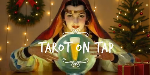 Tarot On Tap Holiday edition!