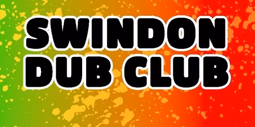 Swindon Dub Club #006 - ONENESS HIGH VIBRATION SOUND SYSTEM