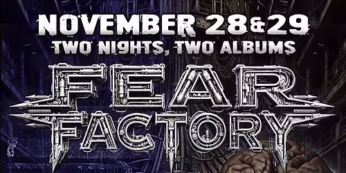 Fear Factory Performing Obsolete in its entirety Darkest Hour, Pathology, Brotality