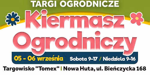 IV Kiermasz Ogrodniczy M\u00d3J OGR\u00d3D - Krak\u00f3w Tomex Nowa Huta