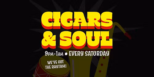Cigars & Soul!
