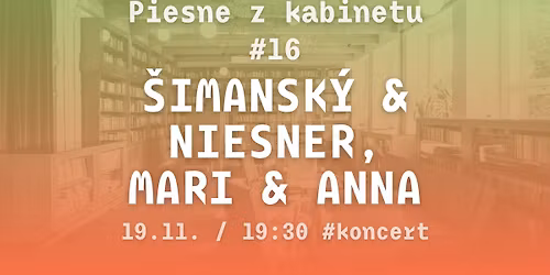 Piesne z kabinetu #16:  \u0160imansk\u00fd & Niesner (CZ) \/ Mari & Anna (CZ\/DE)