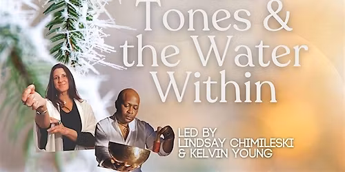 Winter Tones and the Water Within - Acupuncture and Sound Healing